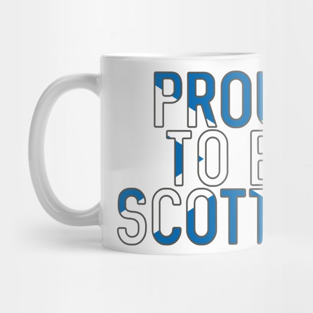 Proud To Be Scottish, Scottish Saltire Flag Slogan Design by MacPean